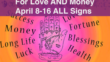 Love AND Money Horoscope 4/9-15 ALL Signs