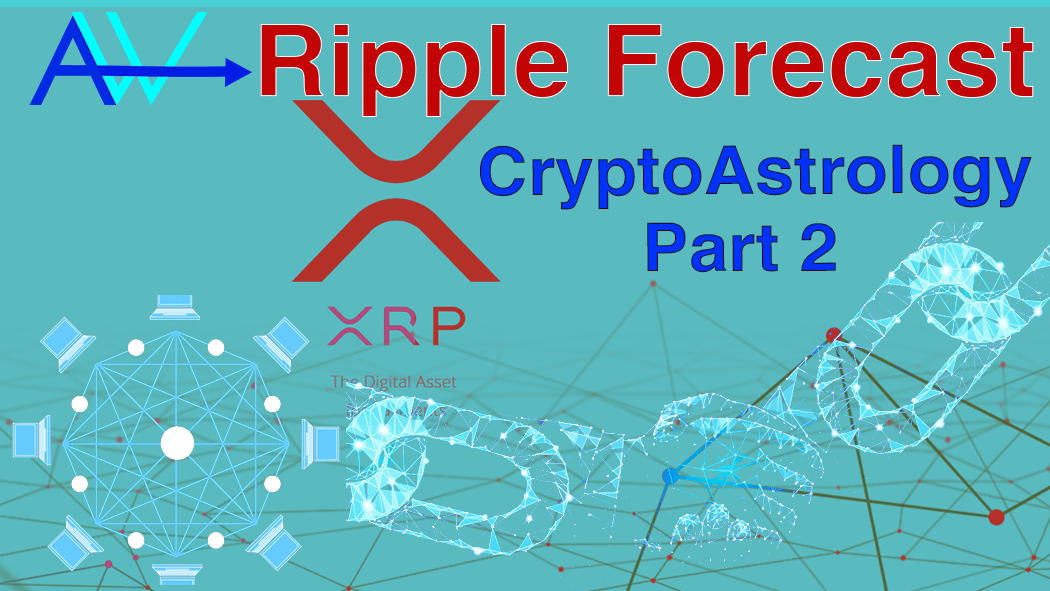 XRP Timeline Prediction; Crypto Astrology