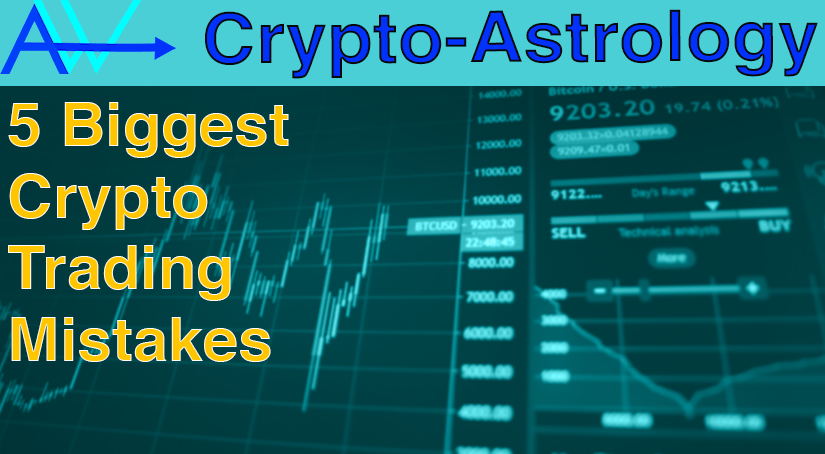 5 Biggest Crypto Trading Mistakes