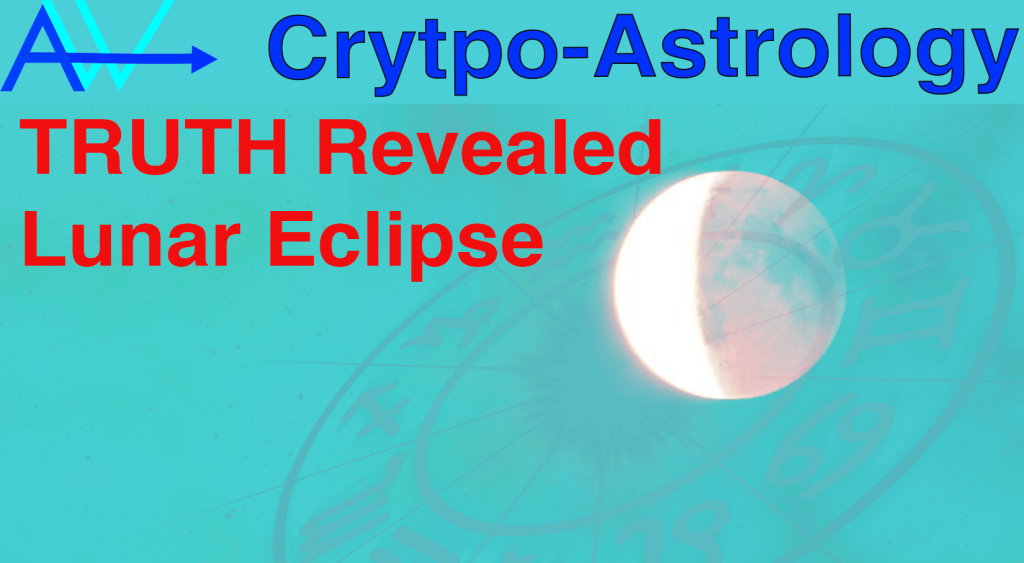 Lunar Eclipse - SECRETS UNVEILED - CryptoAstrology