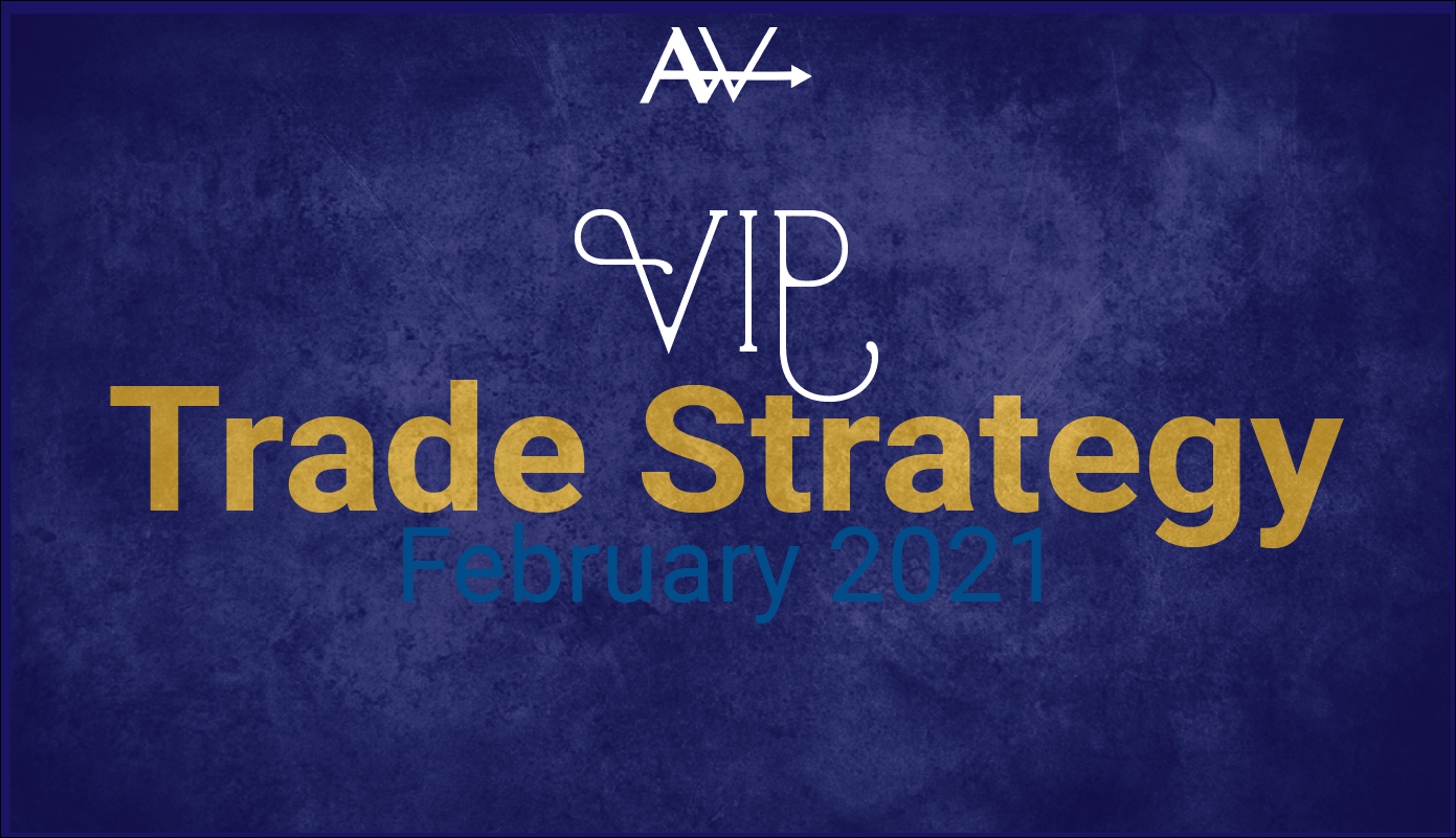 VIP Trade Strategy Feb