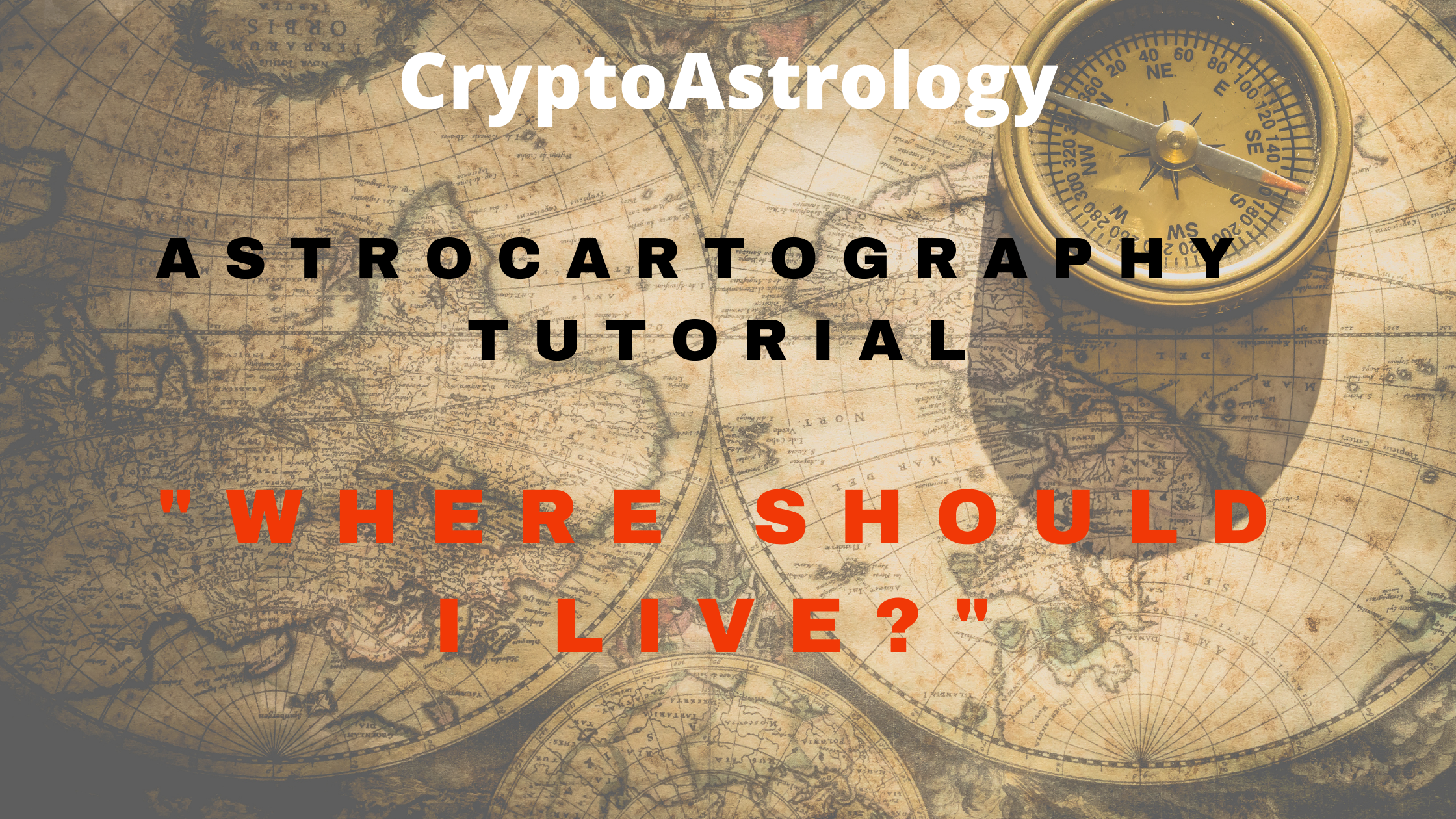 Where Should I Live? AstroCartography Tutorial