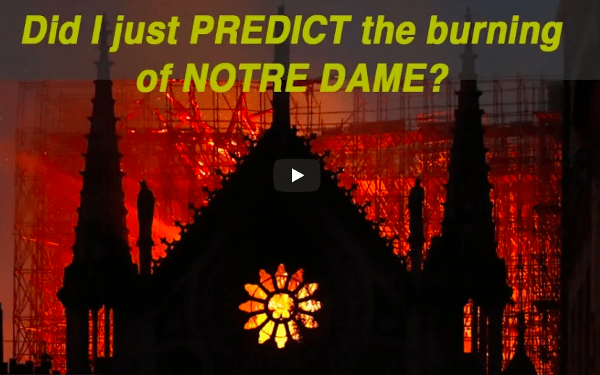 Did I just PREDICT the burning of NOTRE DAME!?
