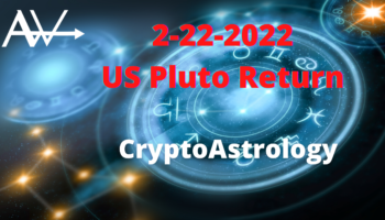 US Pluto Return 2 22 2022Weekly Horoscope Feb 21-27