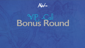VIP Call – Bonus Round – Today at 6PM EST