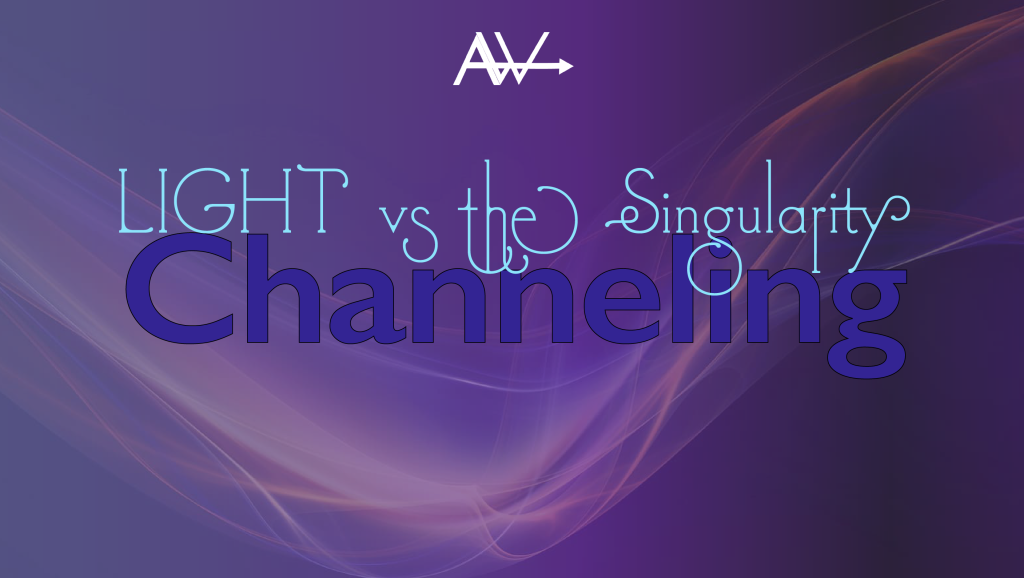 Light vs Singularity Channeling