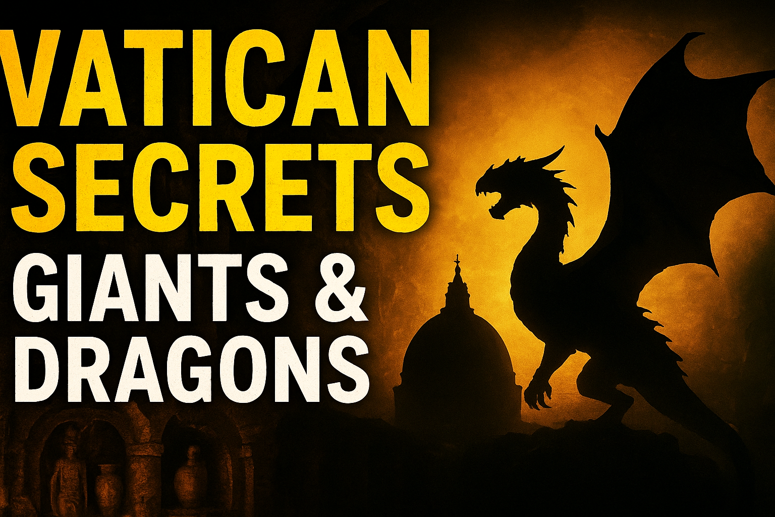 Vatican Giants and Dragons
