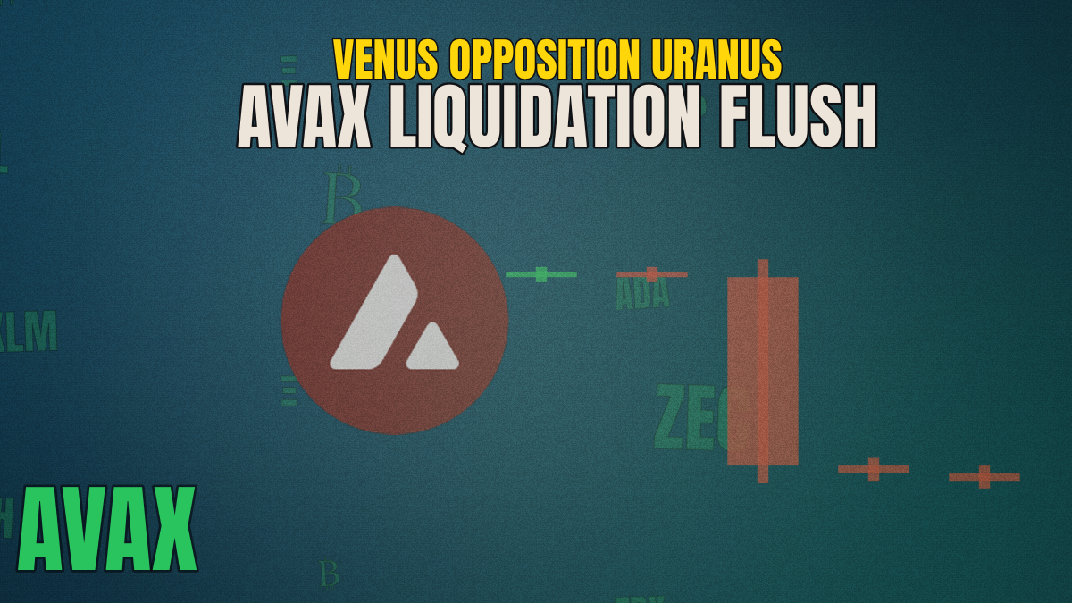 AVAX Down 8.74% as Long Liquidations Hit $500K: Venus Opposition Uranus Warns of Sudden Reversals — AVAX down liquidations Venus Uranus — AURASTROLOGY by Aura Wright