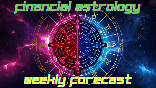 Financial Astrology Weekly Forecast - AurAstrology